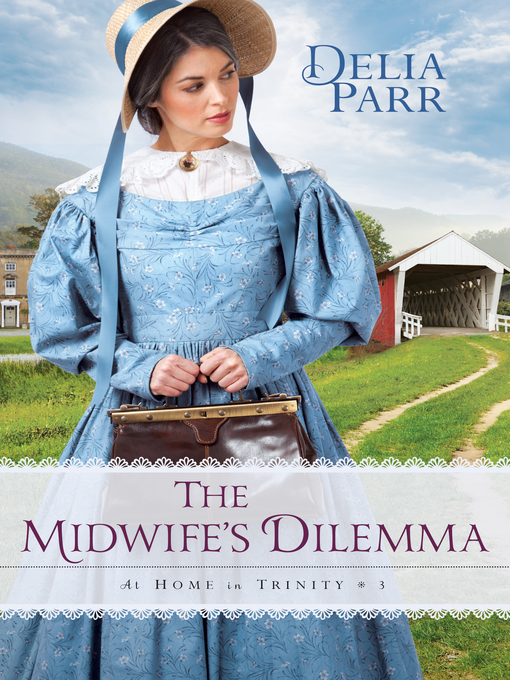 Title details for The Midwife's Dilemma by Delia Parr - Available